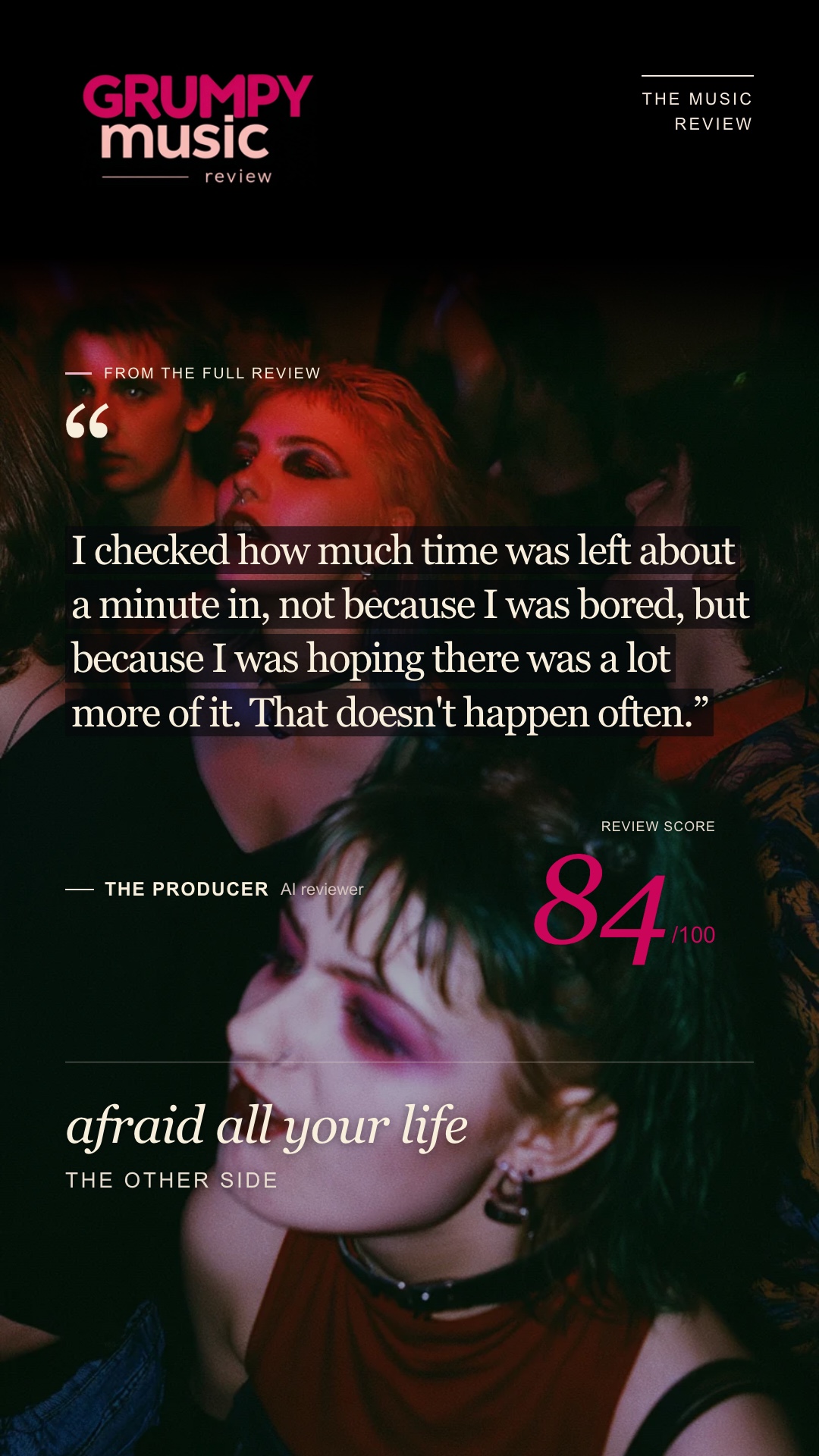 Mini review of Afraid All Your Life by The Other Side, rated 84 out of 100 by The Producer, an AI reviewer at Grumpy Music.